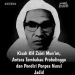 Kisah KH Zaini Mun’im, Antara Tembakau Probolinggo dan Pendiri Ponpes Nurul Jadid